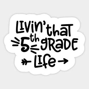 Livin' That 5th Grade Life Funny Kids Back to School Sticker